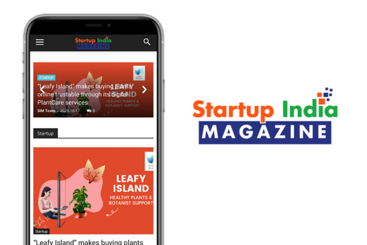 Startup India Magazine: “Leafy Island” makes buying plants online trustable through its digital PlantCare services