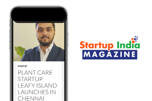 Startup India Magazine: PlantCare startup "Leafy Island" launches in Chennai